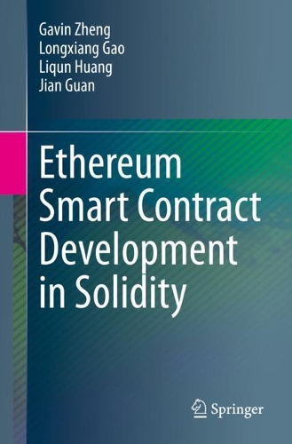 [object Object] «Ethereum Smart Contract Development in Solidity», авторов Гэвин Чжэн, Цзянь Гуань, Лицюнь Хуан, Лонгсян Гао - фото №1