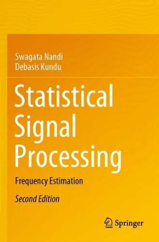 [object Object] «Statistical Signal Processing: Frequency Estimation», авторів Дебасіс Кунду, Свагата Нанді - фото №1