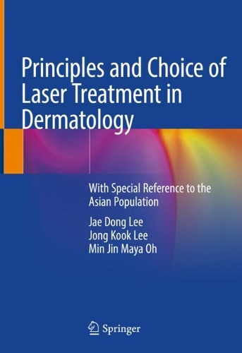Паперова книга «Principles and Choice of Laser Treatment in Dermatology: With Special Reference to the Asian Population», авторів Чже Донг Лі, Чон Кук Лі, Мін Джин Майя О - фото №1