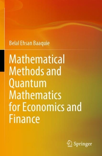 [object Object] «Mathematical Methods and Quantum Mathematics for Economics and Finance», автор Белаль Есан Баакіє - фото №1