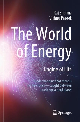 Бумажная книга «The World of Energy: Engine of Life», авторов Радж Шарма, Вишну Парик - фото №1