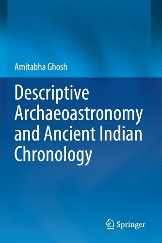 Бумажная книга «Descriptive Archaeoastronomy and Ancient Indian Chronology», автор Амитабха Гхош - фото №1