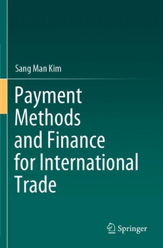 Паперова книга «Payment Methods and Finance for International Trade», автор Санг Ман Кім - фото №1
