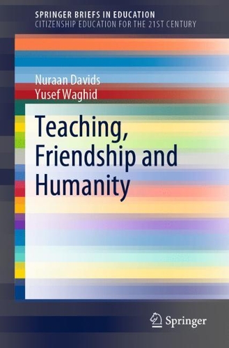 Паперова книга «Teaching, Friendship and Humanity », авторів Нураан Давідс, Юсеф Вагід - фото №1