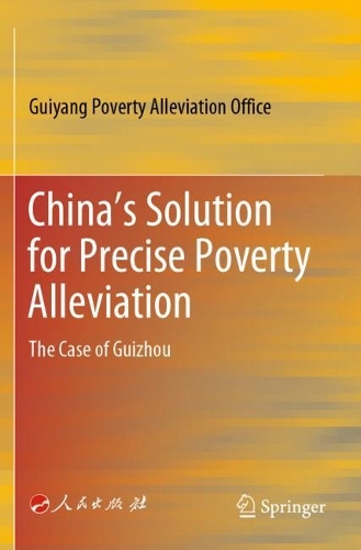 Бумажная книга «China’s Solution for Precise Poverty Alleviation: The Case of Guizhou», автор Управление по борьбе с бедностью Гуйяна - фото №1