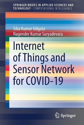 [object Object] «Internet of Things and Sensor Network for COVID-19», авторів Наґендер Кумар Сурьядевара, Сіба Кумар Удгата - фото №1