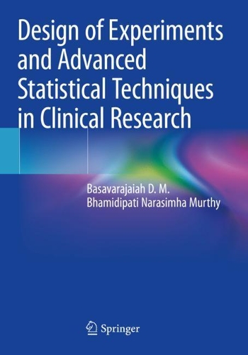 [object Object] «Design of Experiments and Advanced Statistical Techniques in Clinical Research», авторов Басавараджая Д. М., Бхамидипати Нарасимха Мурти - фото №1