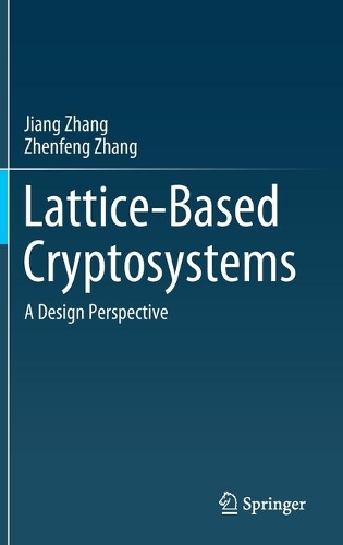 [object Object] «Lattice-Based Cryptosystems: A Design Perspective», авторов Цзян Чжан, Чжэньфэн Чжан - фото №1