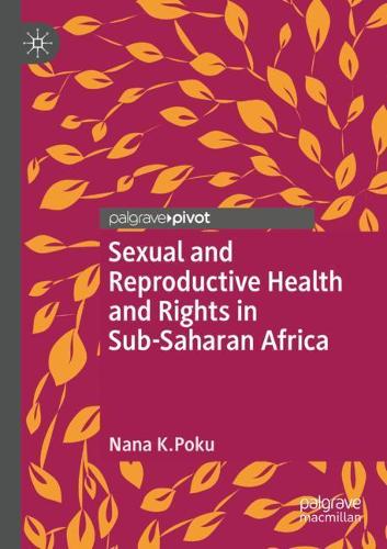 Бумажная книга «Sexual and Reproductive Health and Rights in Sub-Saharan Africa», автор Нана К. Поку - фото №1