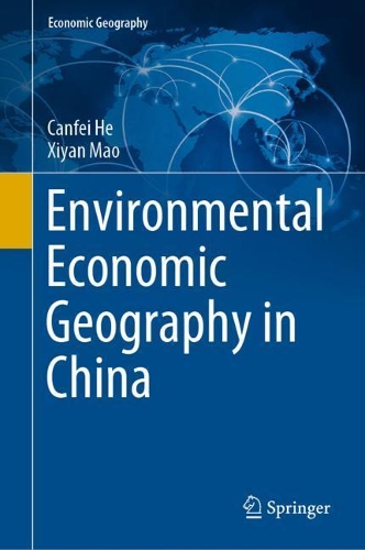 Паперова книга «Environmental Economic Geography in China», авторів Канфей Хе, Сянь Мао - фото №1