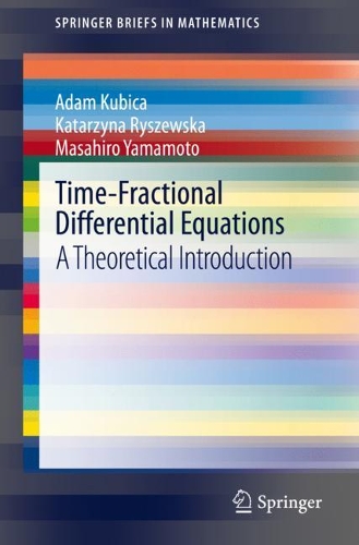 [object Object] «Time-Fractional Differential Equations: A Theoretical Introduction», авторів Адам Кубіца, Катажина Ришевська, Масахіро Ямамото - фото №1