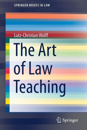 Бумажная книга «The Art of Law Teaching», автор Лутц-Кристиан Вольфф - фото №1