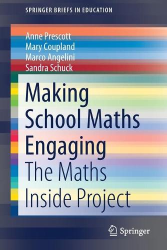[object Object] «Making School Maths Engaging: The Maths Inside Project», авторов Энн Прескотт, Марко Анджелини, Мэри Коуплэнд, Сандра Шук - фото №1