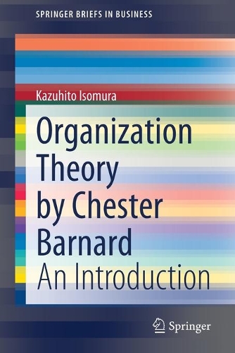 Паперова книга «Organization Theory by Chester Barnard: An Introduction», автор Казухіто Ісомура - фото №1
