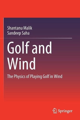 Паперова книга «Golf and Wind: The Physics of Playing Golf in Wind», авторів Сандіп Саха, Шантану Малік - фото №1