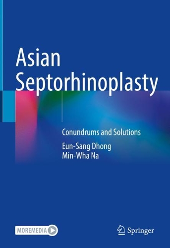 Бумажная книга «Asian Septorhinoplasty: Conundrums and Solutions», авторов Ын Сан Дхонг, Мин-Ва На - фото №1