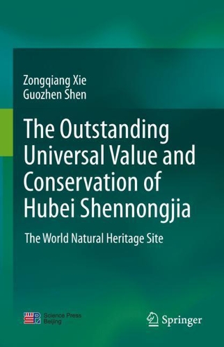 Паперова книга «The outstanding universal value and conservation of Hubei Shennongjia: The World Natural Heritage Site», авторів Гуожень Шень, Цзунцян Се - фото №1