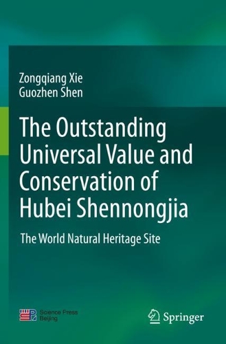 Бумажная книга «The outstanding universal value and conservation of Hubei Shennongjia: The World Natural Heritage Site», авторов Гоужэнь Шэнь, Цзунцян Се - фото №1