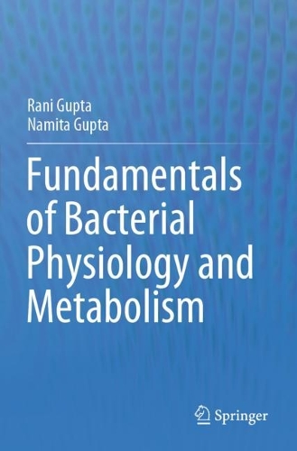 Паперова книга «Fundamentals of Bacterial Physiology and Metabolism», авторів Наміта Гупта, Рани Гупта - фото №1