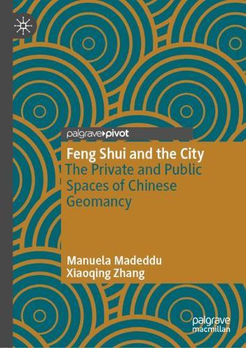 Бумажная книга «Feng Shui and the City: The Private and Public Spaces of Chinese Geomancy», авторов Мануэла Мадедду, Сяоцин Чжан - фото №1