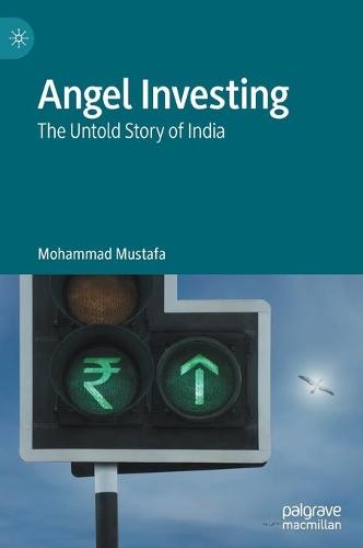 Бумажная книга «Angel Investing: The Untold Story of India», автор Мохаммад Мустафа - фото №1