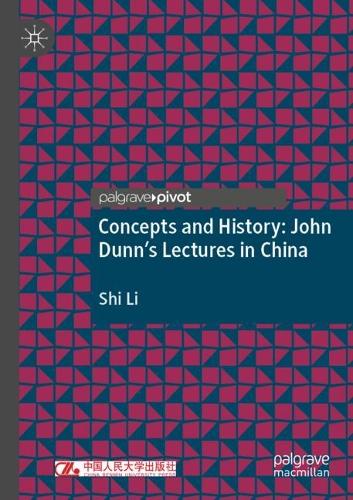 Паперова книга «Concepts and History: John Dunn’s Lectures in China», автор Ши Лі - фото №1
