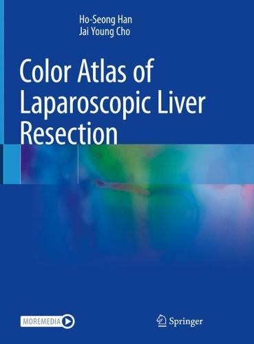Паперова книга «Color Atlas of Laparoscopic Liver Resection», авторів Хо Сон Хан, Джай Янг Чо - фото №1