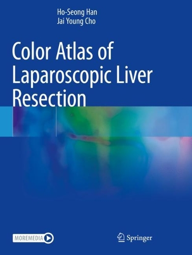 Бумажная книга «Color Atlas of Laparoscopic Liver Resection», авторов Хо Сон Хан, Джай Янг Чо - фото №1