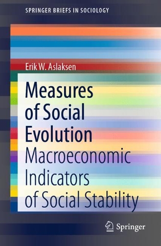 Бумажная книга «Measures of Social Evolution: Macroeconomic Indicators of Social Stability», автор Эрик В. Аслаксен - фото №1