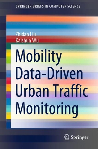 [object Object] «Mobility Data-Driven Urban Traffic Monitoring», авторов Кайшунь Ву, Чжидань Лю - фото №1