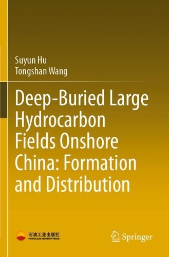Бумажная книга «Deep-Buried Large Hydrocarbon Fields Onshore China: Formation and Distribution», авторов Суйюнь Ху, Туншань Ван - фото №1
