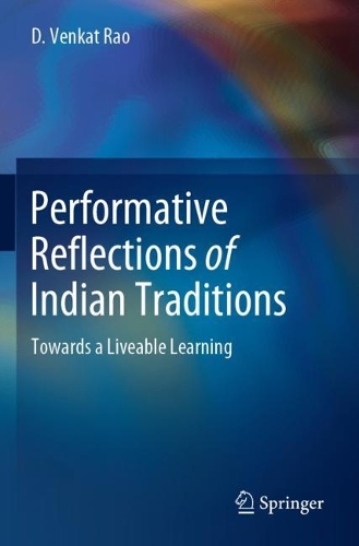 Бумажная книга «Performative Reflections of Indian Traditions: Towards a Liveable Learning», автор Д. Венкат Рао - фото №1