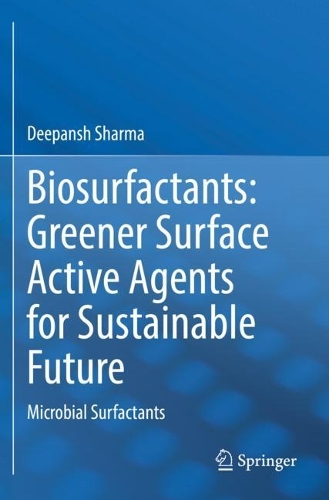Паперова книга «Biosurfactants: Greener Surface Active Agents for Sustainable Future: Microbial Surfactants», автор Діпанш Шарма - фото №1