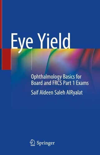 [object Object] «Eye Yield: Ophthalmology Basics for Board and FRCS Part 1 Exams», автор Саїф Альдін Салех Аль-Рялат - фото №1