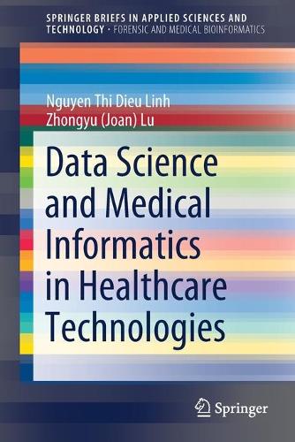 [object Object] «Data Science and Medical Informatics in Healthcare Technologies», авторів Нгуєн Тхі Дьє Лінь, Чжун'ю (Джоан) Лу - фото №1