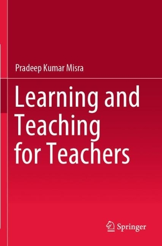 Бумажная книга «Learning and Teaching for Teachers», автор Прадип Кумар Мисра - фото №1