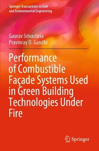 Бумажная книга «Performance of Combustible Façade Systems Used in Green Building Technologies Under Fire», авторов Гаурав Шривастава, Правинрей Д. Ганди - фото №1