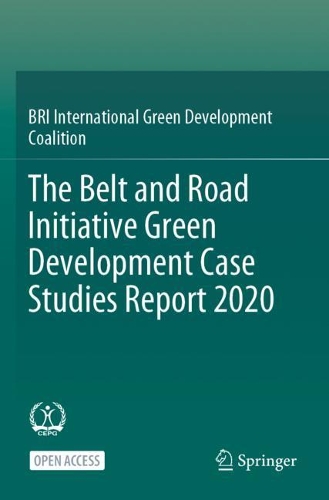 Бумажная книга «The Belt and Road Initiative Green Development Case Studies Report 2020», автор BRI Международное зеленое развитие - фото №1