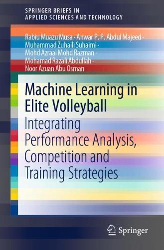 [object Object] «Machine Learning in Elite Volleyball: Integrating Performance Analysis, Competition and Training Strategies», авторів Анвар П. П. Абдул Маджид, Мохамад Разалі Абдулла, Мохд Азраай Мохд Разман, Мухаммад Зухайлі Сухаїмі, Нур Азуан Абу Осман, Рабі Муазу Муса - фото №1
