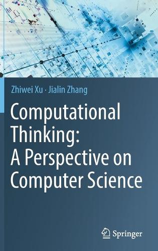 [object Object] «Computational Thinking: A Perspective on Computer Science», авторів Цзялінь Чжан, Чживей Сюй - фото №1