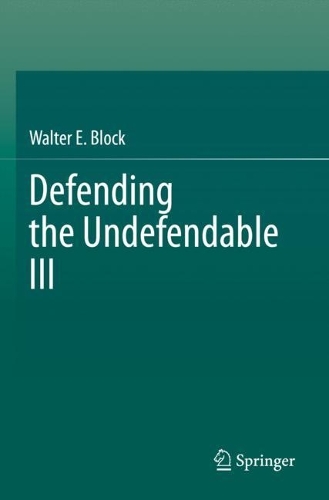 Паперова книга «Defending the Undefendable III», автор Вальтер Е. Блок - фото №1