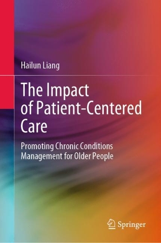 Бумажная книга «The Impact of Patient-Centered Care: Promoting Chronic Conditions Management for Older People», автор Хайлун Лян - фото №1