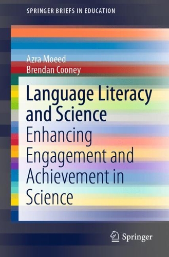[object Object] «Language Literacy and Science: Enhancing Engagement and Achievement in Science», авторів Азра Моед, Брендан Куні - фото №1