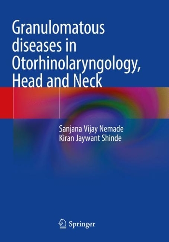 Бумажная книга «Granulomatous diseases in Otorhinolaryngology, Head and Neck», авторов Киран Джайвант Шинде, Санджана Виджай Немаде - фото №1