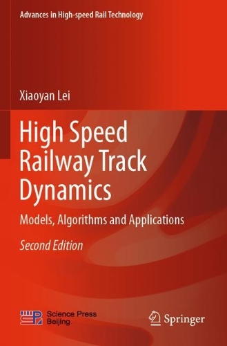 Бумажная книга «High Speed Railway Track Dynamics: Models, Algorithms and Applications», автор Сяоян Лэй - фото №1