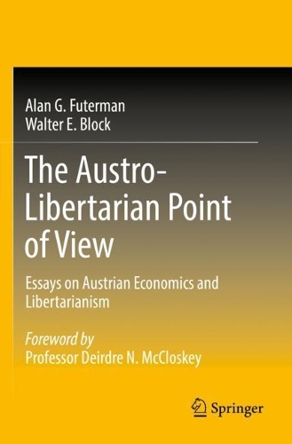 Паперова книга «The Austro-Libertarian Point of View: Essays on Austrian Economics and Libertarianism», авторів Алан Г. Футерман, Вальтер Е. Блок - фото №1