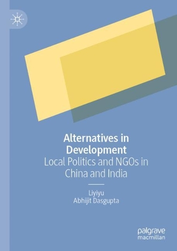 Паперова книга «Alternatives in Development: Local Politics and NGOs in China and India», автор Ліюй - фото №1