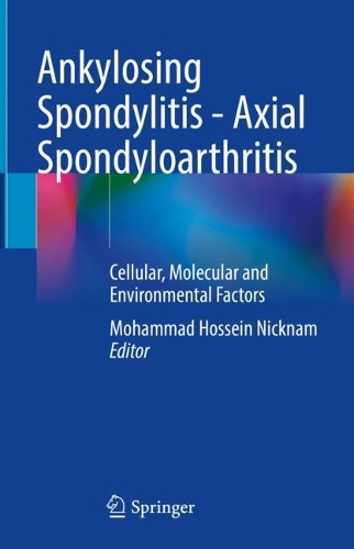 Бумажная книга «Ankylosing Spondylitis - Axial Spondyloarthritis: Cellular, Molecular and Environmental Factors» - фото №1