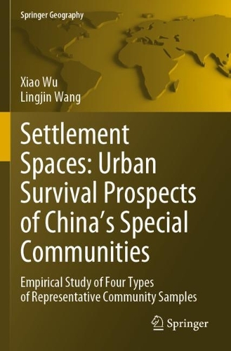 Бумажная книга «Settlement Spaces: Urban Survival Prospects of China’s Special Communities: Empirical Study of Four Types of Representative Community Samples», авторов Линьцзинь Ван, Сяо Ву - фото №1
