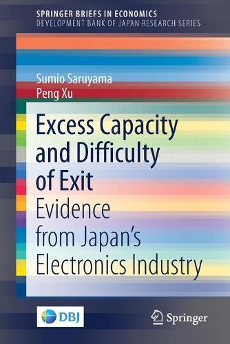 [object Object] «Excess Capacity and Difficulty of Exit: Evidence from Japan’s Electronics Industry», авторов Пэн Сюй, Сумио Саруяма - фото №1